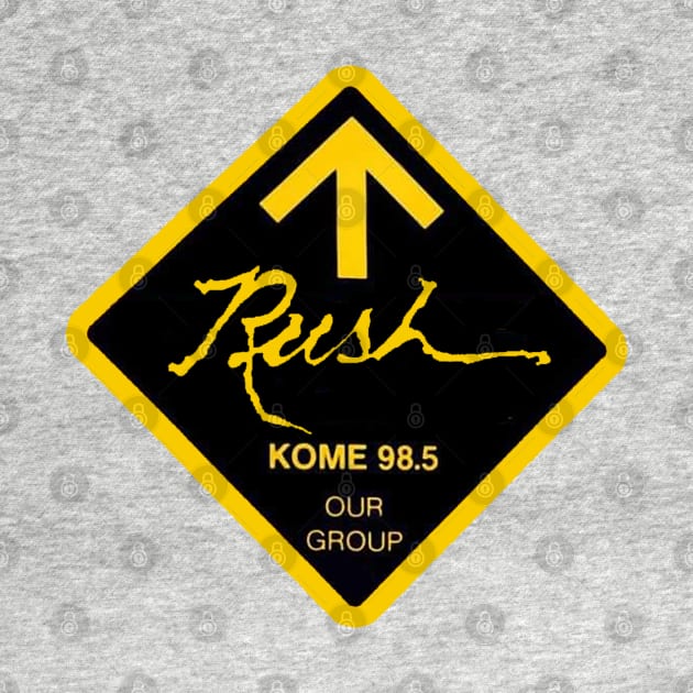 KOME 98.5 Loves RUSH! by RetroZest